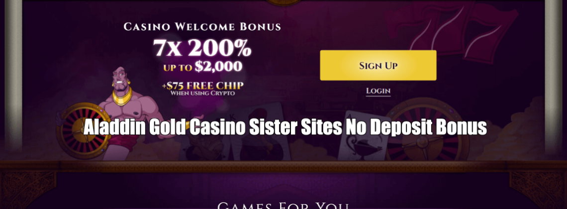 Aladdin Gold Casino Sister Sites No Deposit Bonus